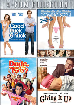 Good Luck Chuck / Coming Soon / Dude Where's The Party / Giving It Up