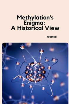 Paperback Methylation's Enigma: A Historical View Book