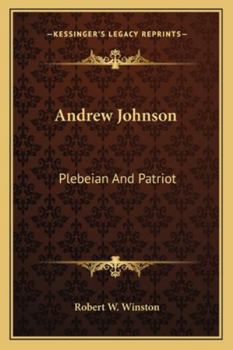 Paperback Andrew Johnson: Plebeian And Patriot Book