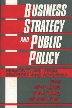 Hardcover Business Strategy and Public Policy: Perspectives from Industry and Academia Book