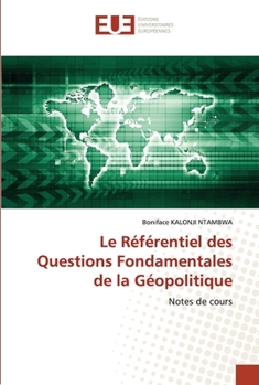 Paperback Le Référentiel des Questions Fondamentales de la Géopolitique [French] Book