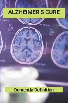 Paperback Alzheimer's Cure: Dementia Definition: Dementia Test Book