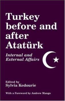 Paperback Turkey Before and After Ataturk: Internal and External Affairs Book