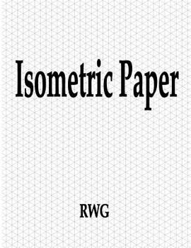 Paperback Isometric Paper: 50 Pages 8.5" X 11" Book