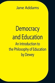 Paperback Democracy And Education: An Introduction To The Philosophy Of Education By Dewey Book