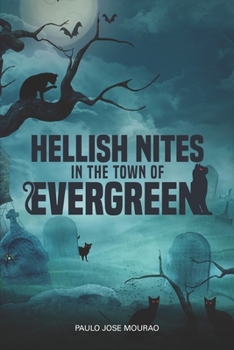 Paperback Hellish Nites . . . in the town of Evergreen Book