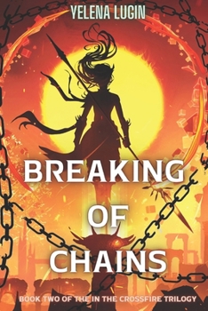 Paperback Breaking of Chains: In The Crossfire 2 Book