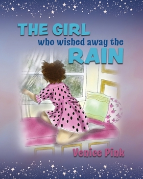 Paperback The Girl Who Wished Away the Rain Book