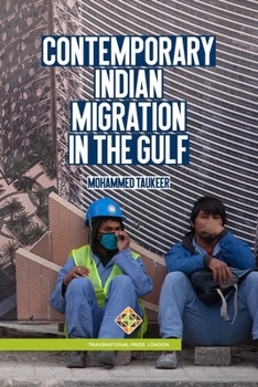 Paperback Contemporary Indian Migration in the Gulf Book