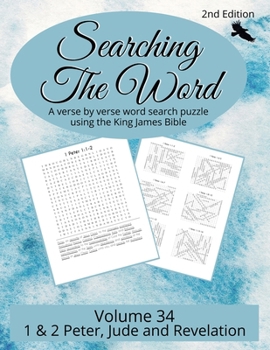 Searching the Word, Volume 34: 1 & 2 Peter, Jude, Revelation