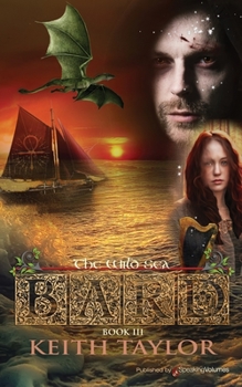 Bard III: The Wild Sea - Book #3 of the Bard
