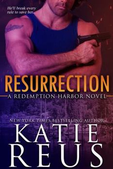 Resurrection - Book #1 of the Redemption Harbor