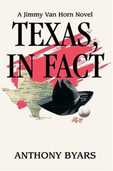 Paperback Texas, In Fact: A Jimmy Van Horn Novel Book