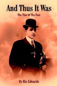 Paperback And Thus It Was: The View Of The Poet Book