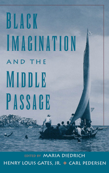 Hardcover Black Imagination and the Middle Passage Book