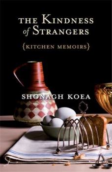 Paperback The Kindness of Strangers: Kitchen Memoirs Book