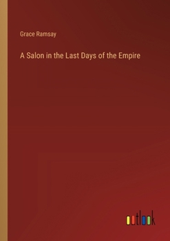 Paperback A Salon in the Last Days of the Empire Book