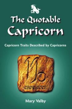 Paperback The Quotable Capricorn: Capricorn Traits Described by Capricorns Book