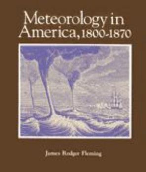 Paperback Meteorology in America, 1800-1870 Book