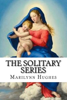 Paperback The Solitary Series: A Trilogy in One Volume Book