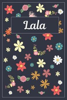 Paperback Lala: Lined Writing Notebook with Personalized Name 120 Pages 6x9 Flowers Book