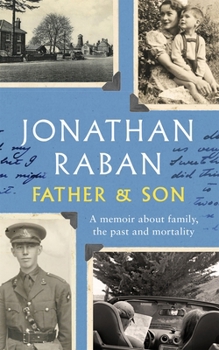 Father and Son: A Memoir about Family, the Past and Mortality