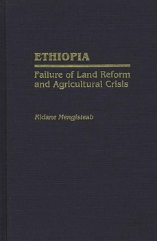 Hardcover Ethiopia: Failure of Land Reform and Agricultural Crisis Book