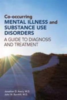 Paperback Co-occurring Mental Illness and Substance Use Disorders: A Guide to Diagnosis and Treatment Book