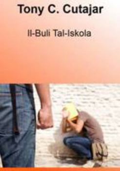 Paperback Il-Buli Tal-Iskola [Maltese] Book