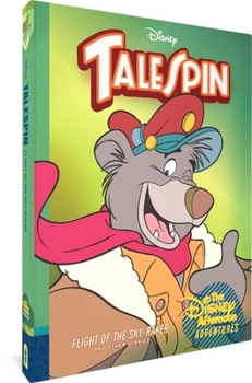 Hardcover Talespin: Flight of the Sky-Raker: Disney Afternoon Adventures Vol. 2 Book
