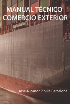 Paperback Manual Técnico Comercio Exterior: Guía Definitiva Comercio Internacional [Spanish] Book