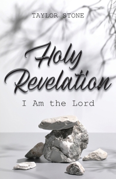 Paperback Holy Revelation: I Am The Lord Book