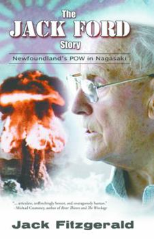 Paperback The Jack Ford Story: Newfoundland's POW in Nagasaki Book
