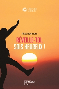 Paperback Réveille-toi, sois heureux ! [French] Book