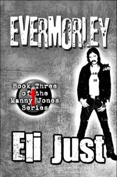 Paperback Evermorley: Book Three of the Manny Jones Series Book