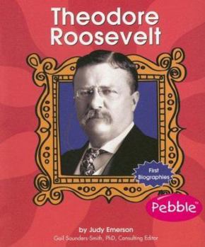 Theodore Roosevelt - Book  of the First Biographies