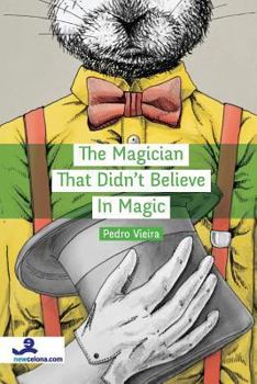 Paperback The Magician that didn't Believe in Magic Book