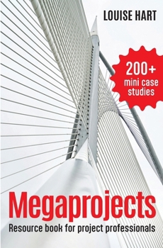 Paperback Megaprojects: Resource book for project professionals Book