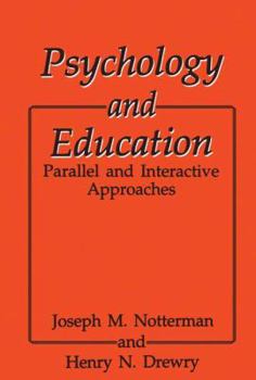 Paperback Psychology and Education: Parallel and Interactive Approaches Book