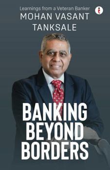 Paperback Banking Beyond Borders-Learnings from a Veteran Banker Book