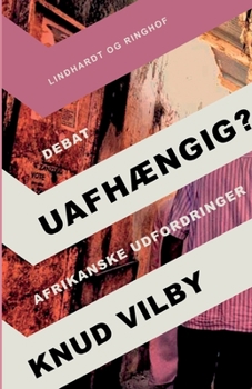 Uafh?ngig?: Afrikanske udfordringer