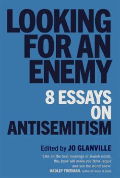 Paperback Looking for an Enemy: 8 Essays on Antisemitism Book