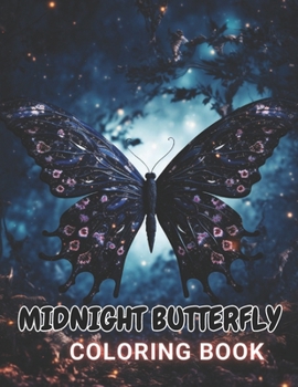 Paperback Midnight Butterfly Coloring Book: High Quality and Unique Coloring Pages Book