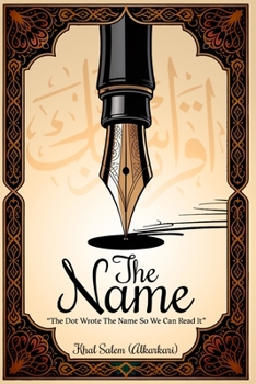 Paperback The Name: The Dot Wrote The Name So We Can Read It Book