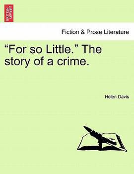 Paperback For So Little. the Story of a Crime. Book