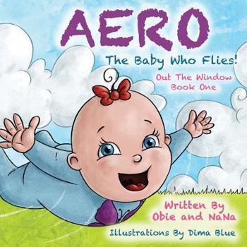 Paperback AERO The Baby Who Flies! Out The Window! Book