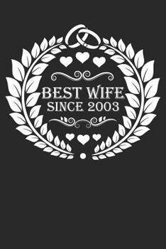 Best Wife Since 2003: Wife Gift Notebook, Wedding Anniversary Gift, Softcover (6x9 inches) with 120 Pages