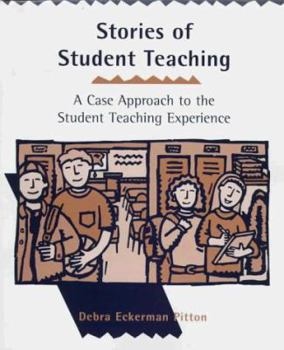 Paperback Stories of Student Teaching: A Case Approach to the Student Teaching Experience Book