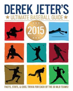 Paperback Derek Jeter's Ultimate Baseball Guide 2015 Book