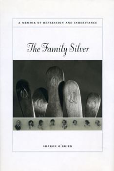 Hardcover The Family Silver: A Memoir of Depression and Inheritance Book